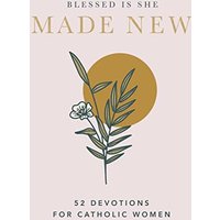Made New: 52 Devotions for Catholic Women