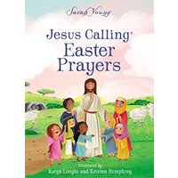 Jesus Calling Easter Prayers: The Easter Bible Story for Kids
