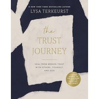 The Trust Journey: Heal from Broken Trust with Others, Yourself, and God (a Guided Journal to Use Alongside I Want to Trust You, But I Don't