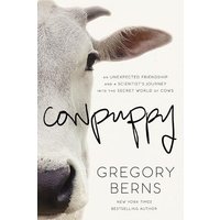 Cowpuppy: An Unexpected Friendship and a Scientists Journey Into the Secret World of Cows