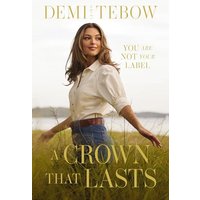 A Crown That Lasts: You Are Not Your Label
