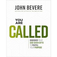 You Are Called: Discover Your God-Given Talents to Fulfill Your Purpose