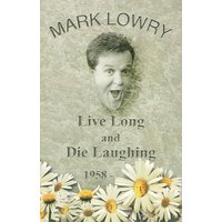 Live Long and Die Laughing
