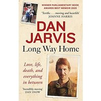 Long Way Home: Love, Life, Death and Everything in Between