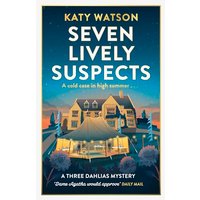 Seven Lively Suspects (Three Dahlias Mystery, Bk. 3)