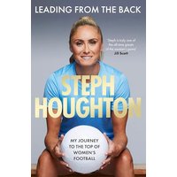 Leading From the Back: My Journey to the Top of Womens Football