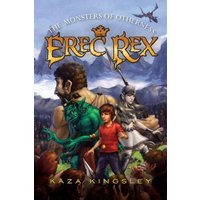 The Monsters of Otherness (Erec Rex, Bk. 2)