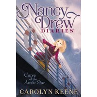 Curse of the Arctic Star (Nancy Drew Diaries Bk.1)