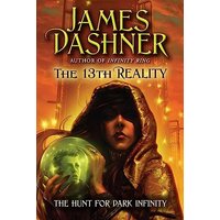 The Hunt for Dark Infinity (13th Reality, Bk. 2)