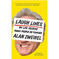 Laugh Lines: My Life Helping Funny People Be Funnier