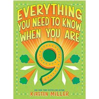 Everything You Need to Know When You Are 9
