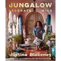 Jungalow: Decorate Wild The Life and Style Guide