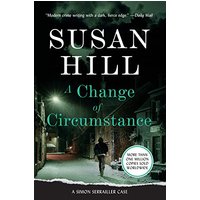 A Change of Circumstance (A Simon Serrailler Case)