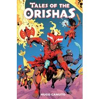 Tales of the Orishas A Graphic Novel