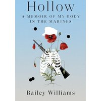 Hollow: A Memoir of My Body in the Marines