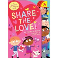 Share the Love!: A Valentine Lift-The-Flap Book