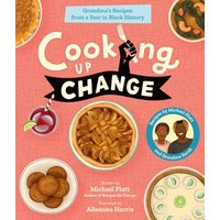 Cooking Up Change: Grandma's Recipes From a Year in Black History