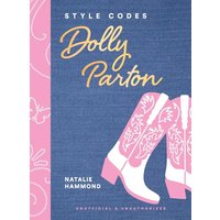 Style Codes: Dolly Parton A Guide to Dressing Like a Fashion Icon