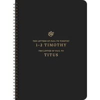 ESV, Scripture Journal: 12 Timothy and Titus (Spiral-Bound Edition)