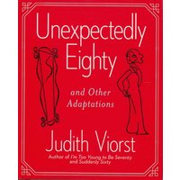 Unexpectedly Eighty: And Other Adaptations