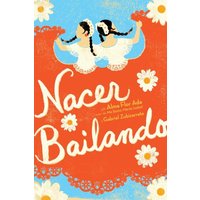 Nacer Bailando (Dancing Home)
