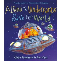 Aliens in Underpants Save the World