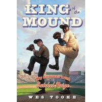 King of the Mound: My Summer with Sastchel Paige