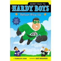Balloon Blow-Up (Hardy Boys Secret Files, Bk.13)