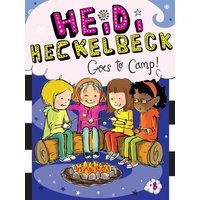Heidi Heckelbeck Goes to Camp! (Heidi Heckelbeck, Bk. 8)