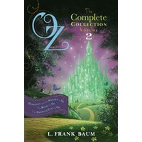 Oz: The Complete Collection Volume 2 (Dorothy and the Wizard of Oz/The Road to Oz/The Emerald City of Oz)