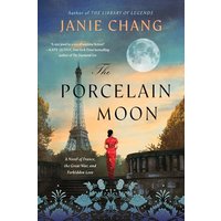 The Porcelain Moon: A Novel of France, the Great War, and Forbidden Love
