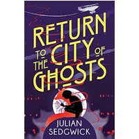 Return to the City of Ghosts (Ghosts of Shanghai, Bk. 3)