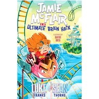 Jamie McFlair vs. The Ultimate Brain Hack (Jamie McFlair, Bk. 2)