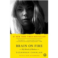 Brain on Fire: My Month of Madness (10th Anniversary Edition)