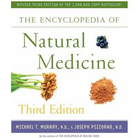 The Encyclopedia of Natural Medicine (3rd Edition)