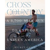 Cross Country: A 3,700-Mile Run to Explore Unseen America