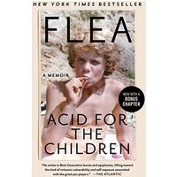 Acid for the Children: A Memoir