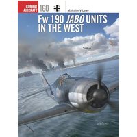 Fw 190 Jabo Units in the West (Combat Aircraft, No. 160)