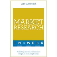 Market Research in a Week (Teach Yourself in a Week)