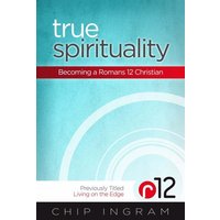 True Spirituality: Becoming a Romans 12 Christian, Book