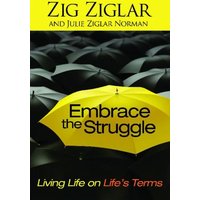 Embrace the Struggle: Living Life on Life's Terms
