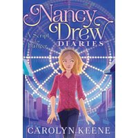A Script for Danger (Nancy Drew Diaries, Bk. 10)