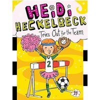 Heidi Heckelbeck Tries Out for the Team (Heidi Heckelbeck, Bk. 19)