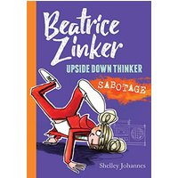 Sabotage (Beatrice Zinker, Upside Down Thinker, Bk. 3)