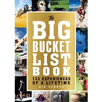 The Big Bucket List Book: 133 Experiences of a Lifetime