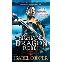 Highland Dragon Rebel (Dawn of the Highland Dragon, Bk. 2)