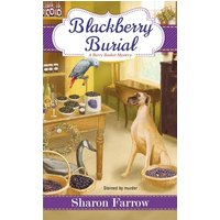 Blackberry Burial (Berry Basket Mysteries, Bk. 2)