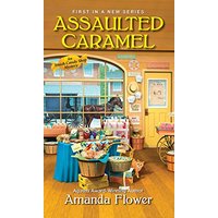 Assaulted Caramel (Amish Candy Shop Mysteries, Bk. 1)