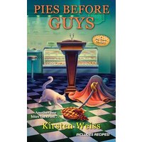 Pies Before Guys (Pie Town Mysteries, Bk. 4)