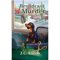 Broadcast 4 Murder (Sophie Kimball Mysteries, Bk. 7)